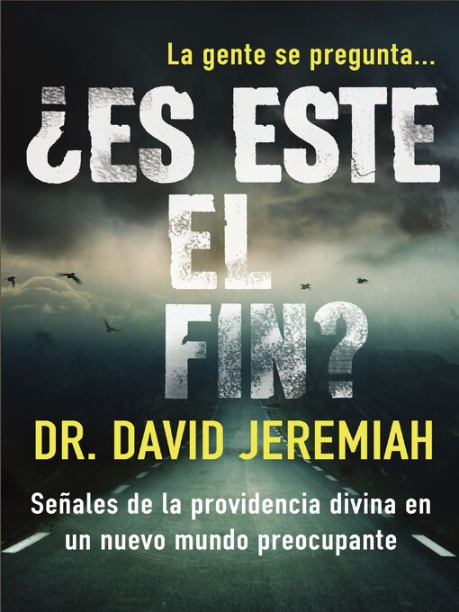 Title details for ¿Es este el fin? by Dr.  David Jeremiah - Available